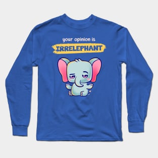 Irrelephant Long Sleeve T-Shirt